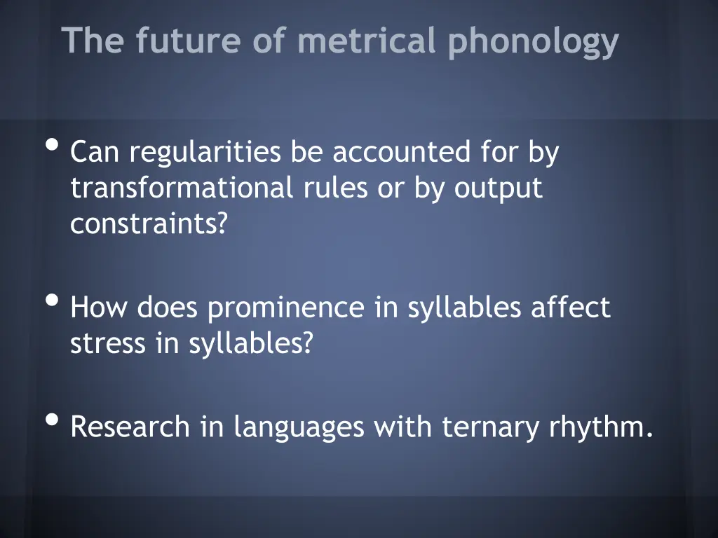 the future of metrical phonology