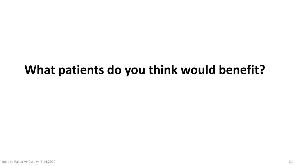 what patients do you think would benefit