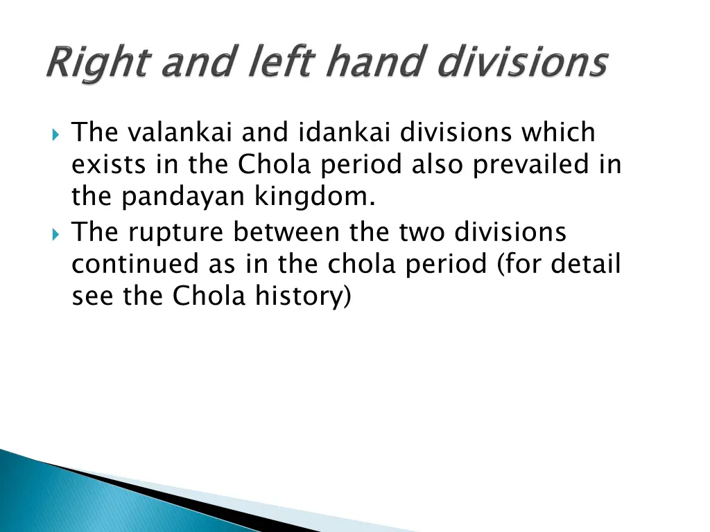 the valankai and idankai divisions which exists