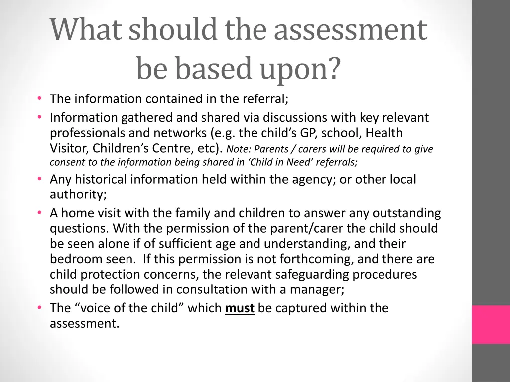 what should the assessment be based upon