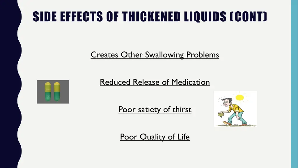 side effects of thickened liquids cont