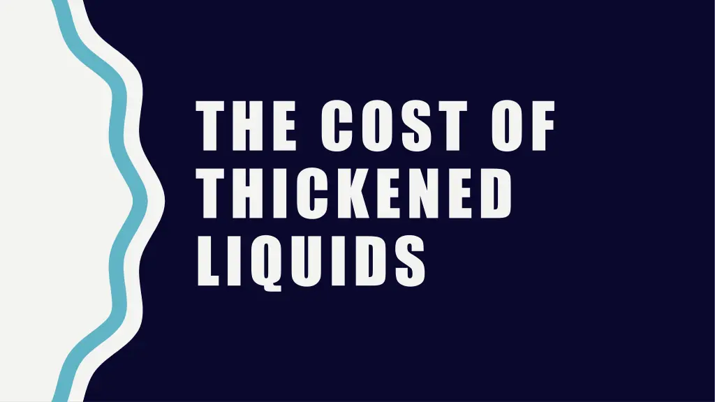 the cost of thickened liquids