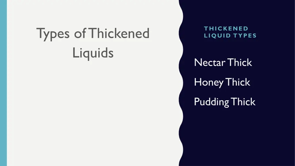 types of thickened liquids