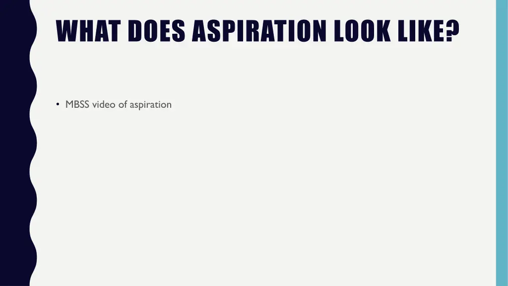 what does aspiration look like