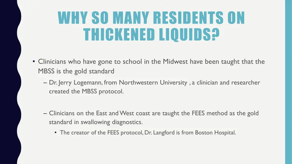 why so many residents on thickened liquids