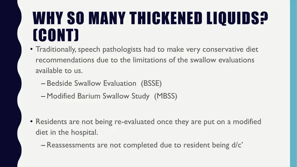 why so many thickened liquids cont traditionally