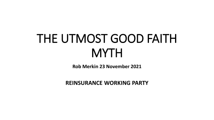 the utmost good faith the utmost good faith myth