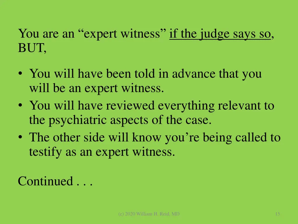 you are an expert witness if the judge says so but