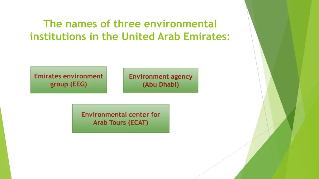 the names of three environmental institutions