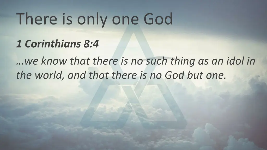 there is only one god 2