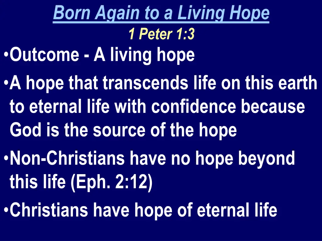 born again to a living hope 1 peter 1 3 outcome