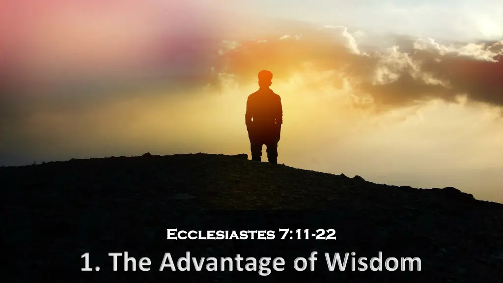 ecclesiastes 7 11 ecclesiastes 7 11 22