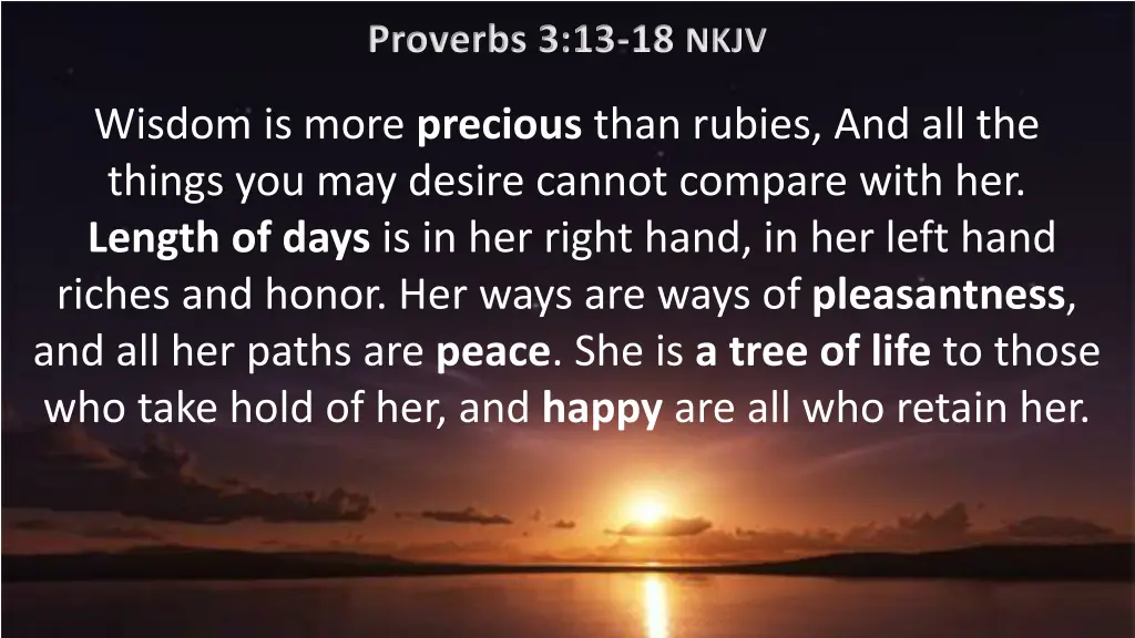 proverbs 3 13 18 nkjv