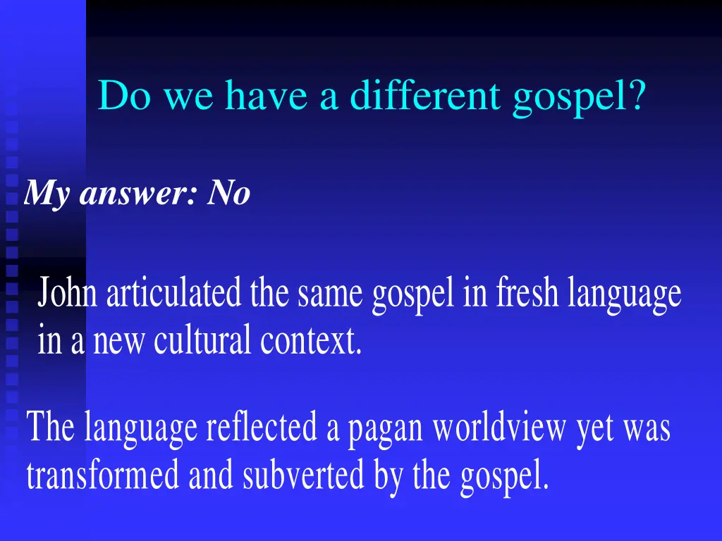 do we have a different gospel 1