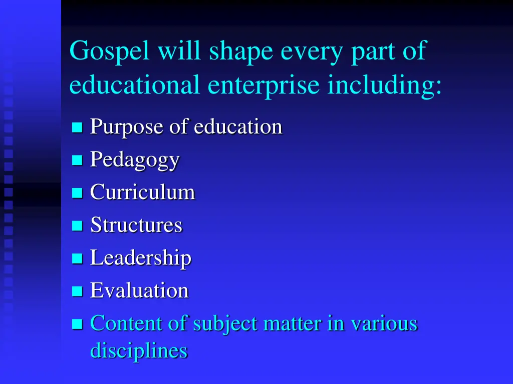 gospel will shape every part of educational