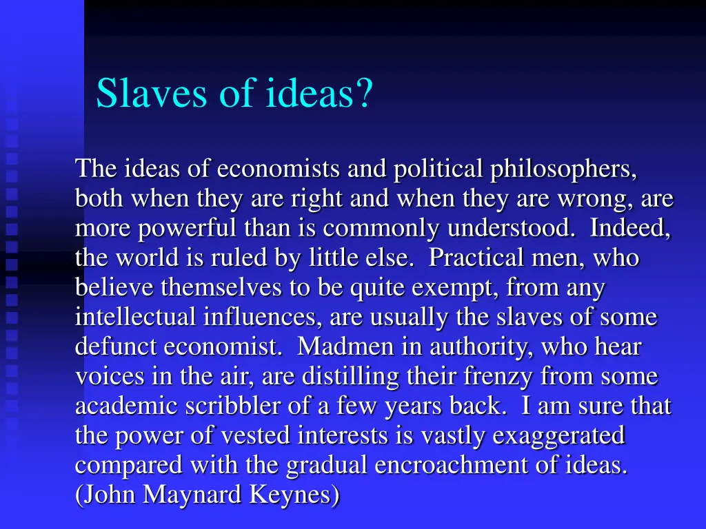 slaves of ideas