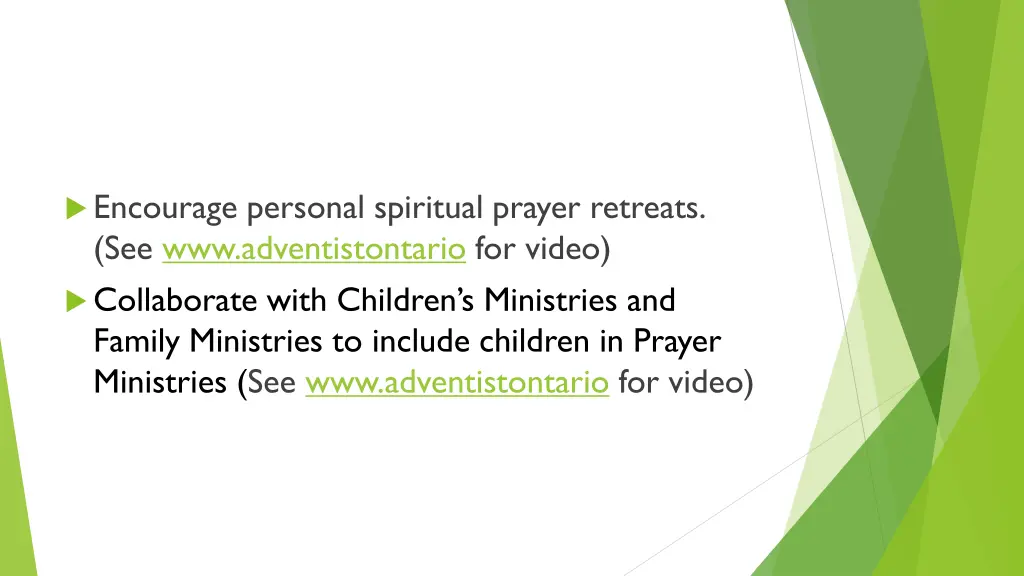 encourage personal spiritual prayer retreats