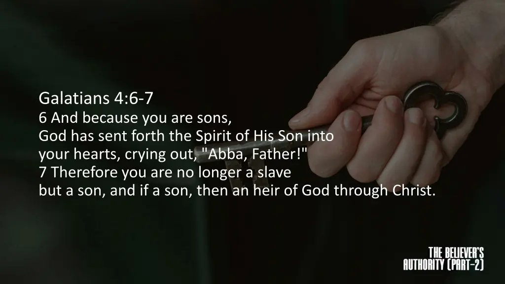 galatians 4 6 7 6 and because you are sons