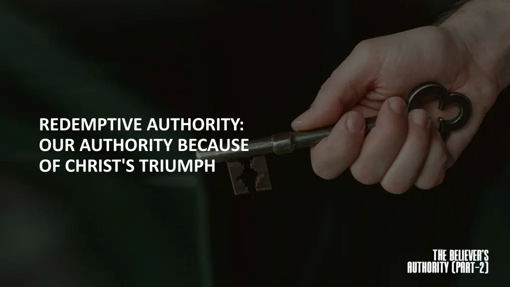 redemptive authority our authority because