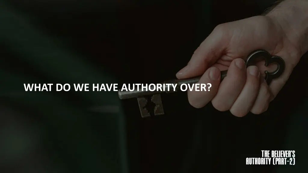 what do we have authority over