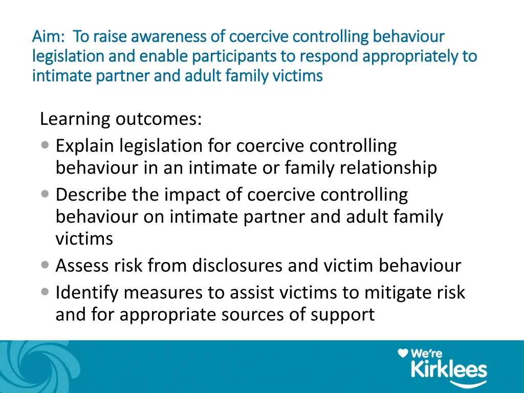 aim to raise awareness of coercive controlling