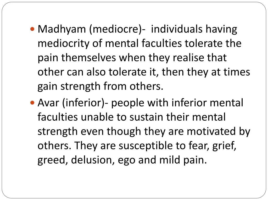 madhyam mediocre individuals having mediocrity