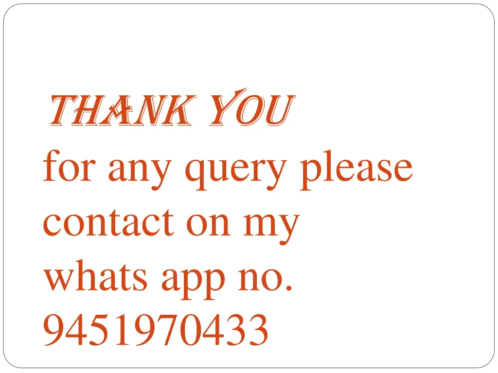 thank you for any query please contact