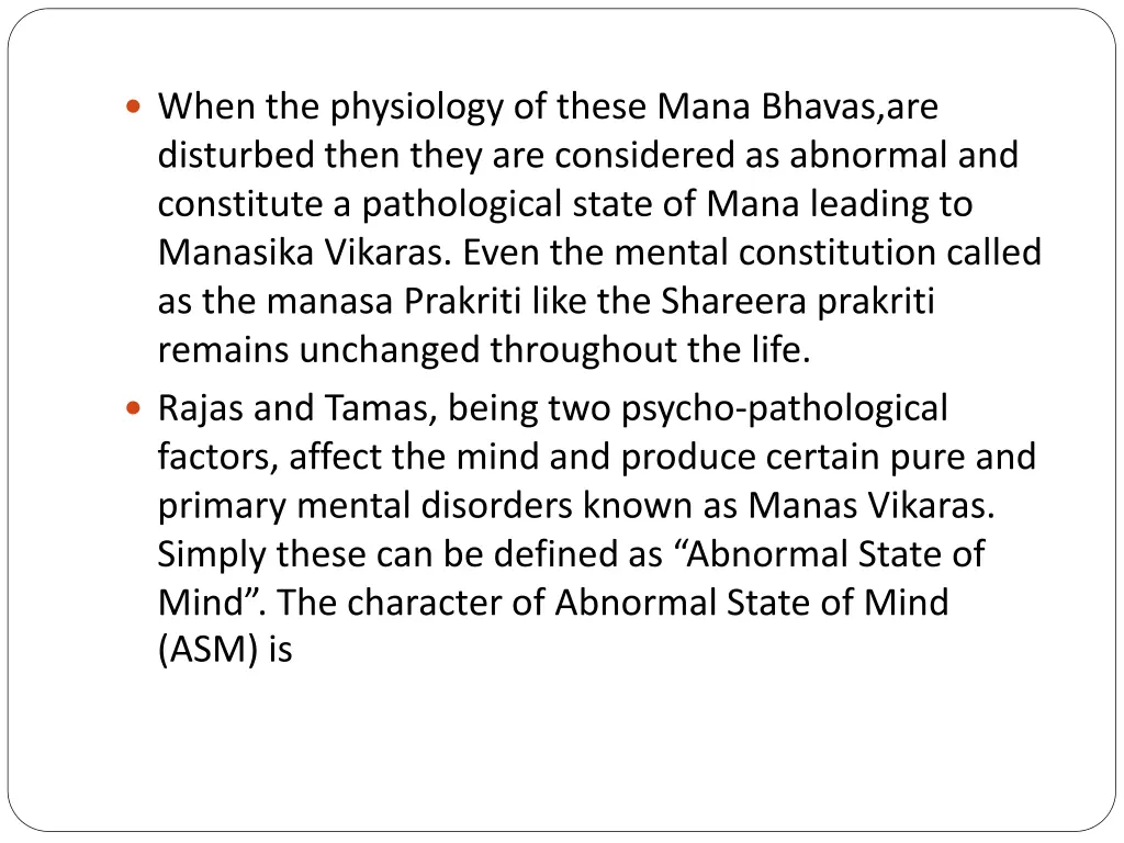 when the physiology of these mana bhavas