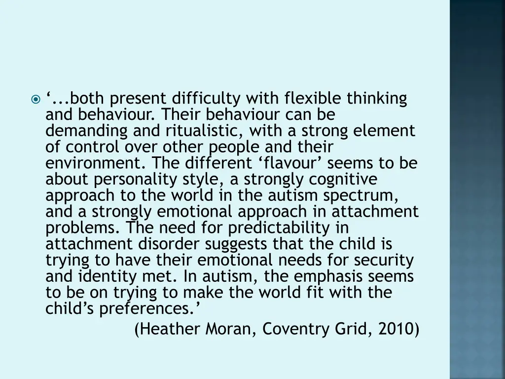 both present difficulty with flexible thinking