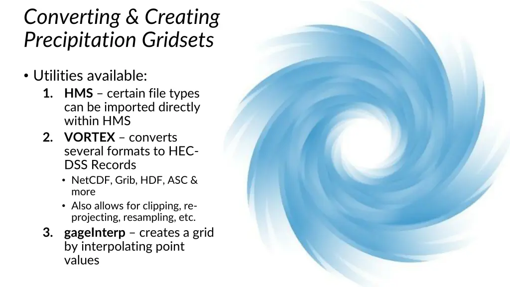 converting creating precipitation gridsets