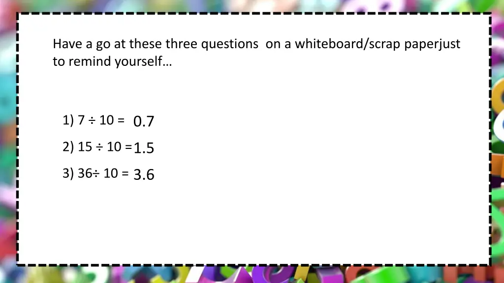 have a go at these three questions