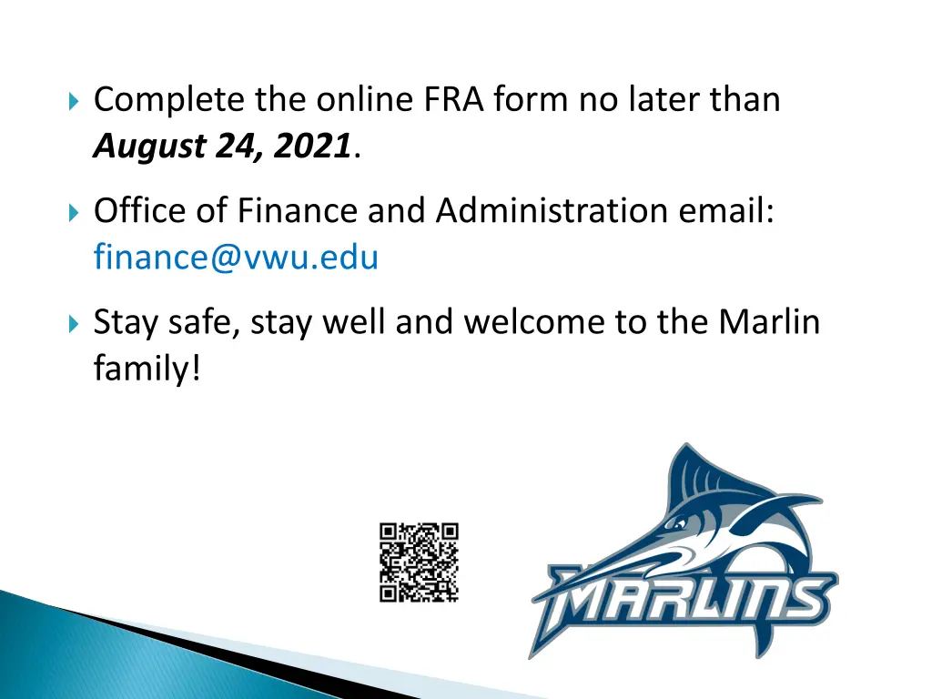 complete the online fra form no later than august