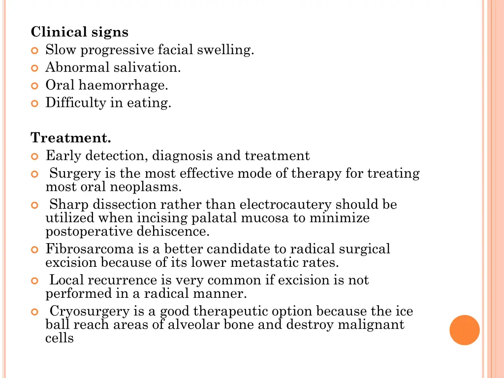 clinical signs slow progressive facial swelling