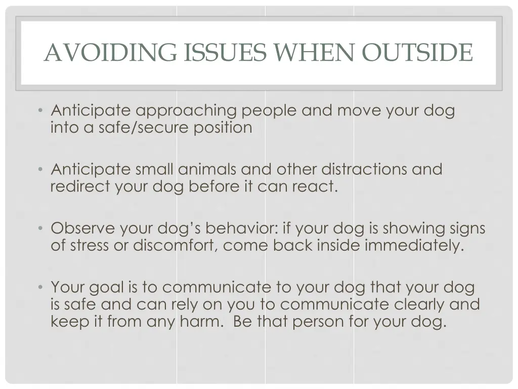 avoiding issues when outside