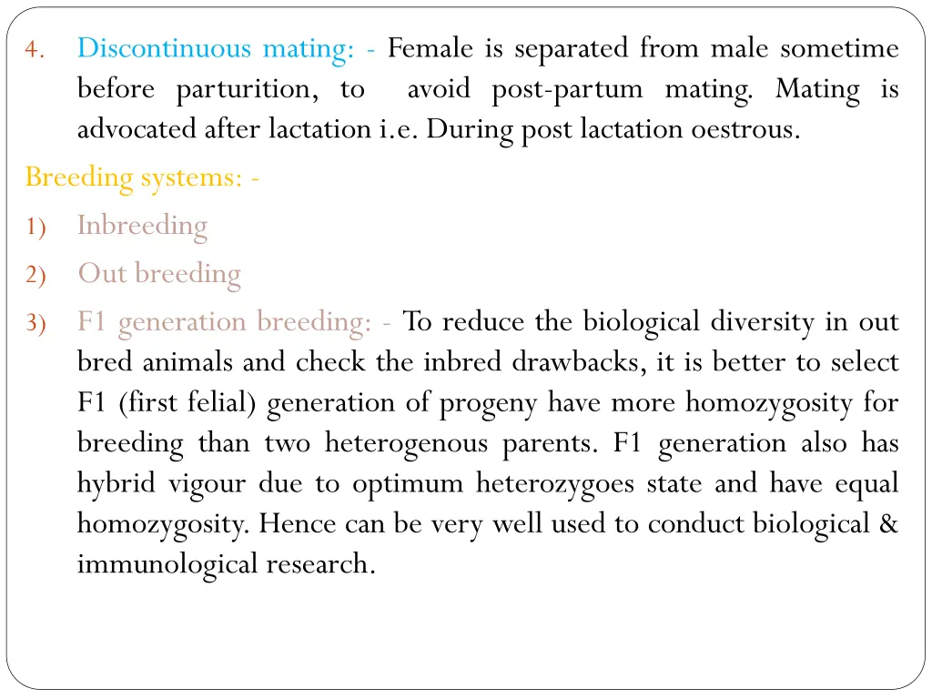 discontinuous mating female is separated from