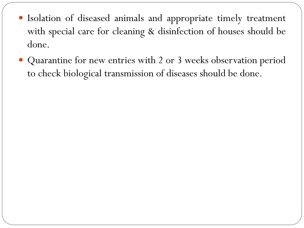 isolation of diseased animals and appropriate