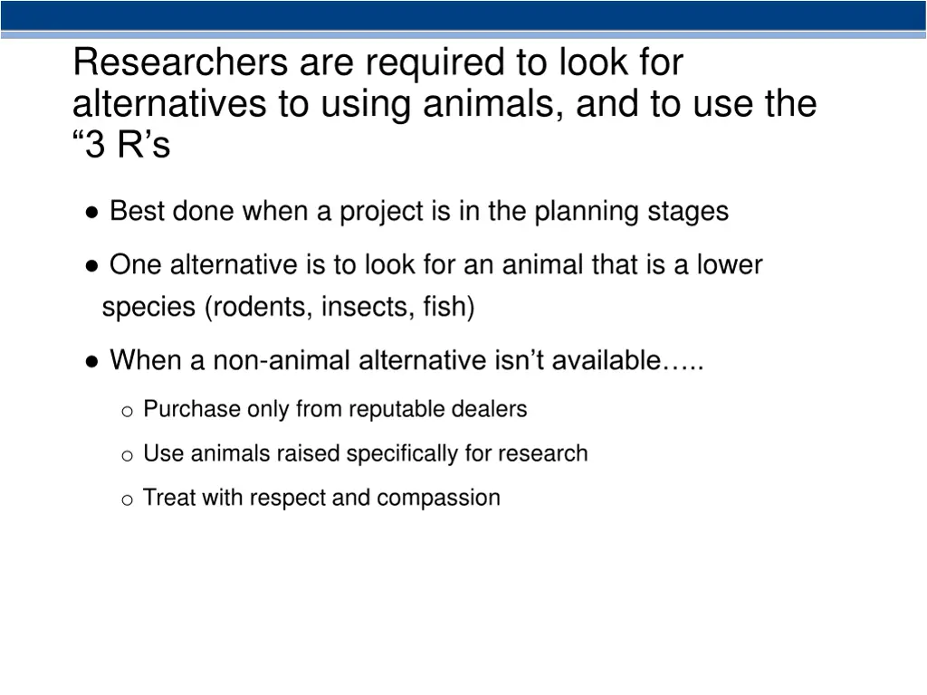 researchers are required to look for alternatives