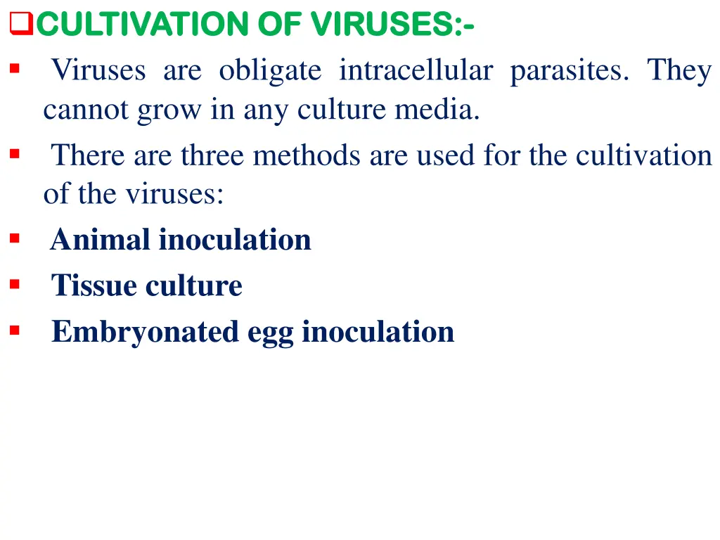 cultivation cultivation of viruses are obligate