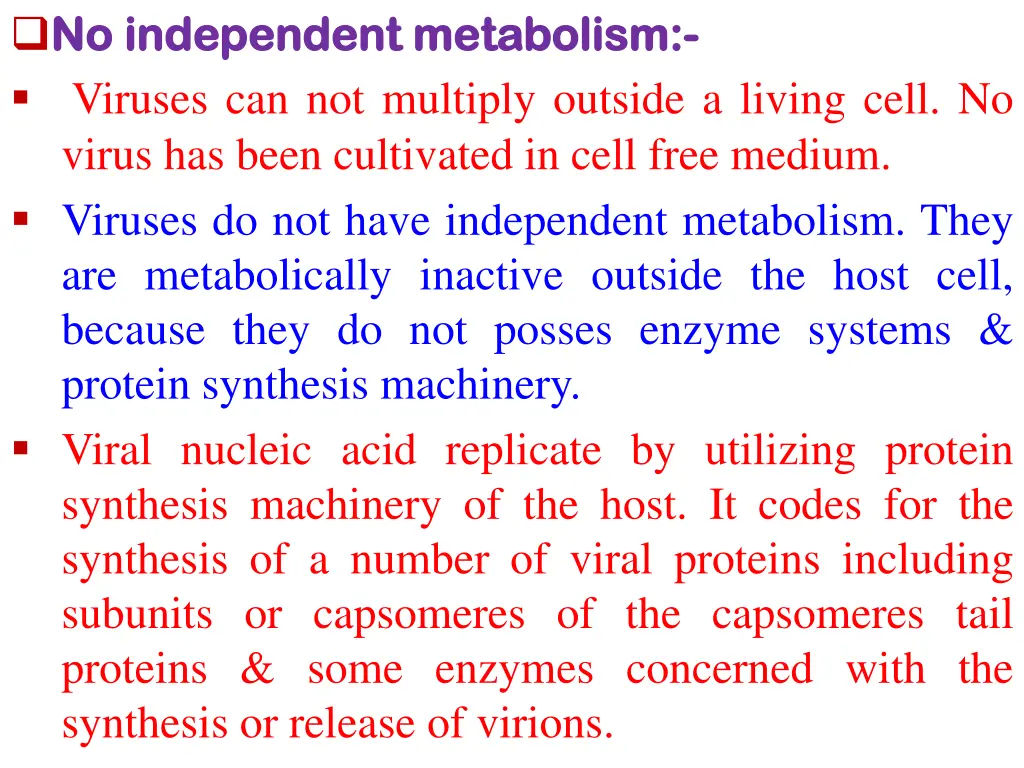 no no independent independent metabolism viruses