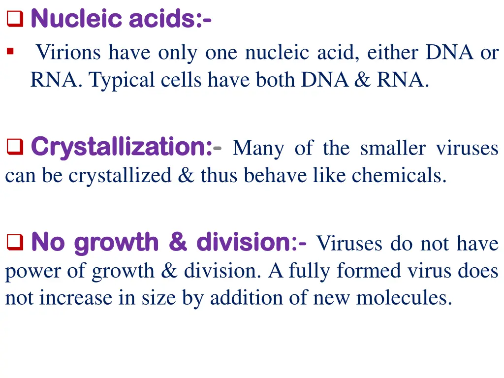 nucleic nucleic acids virions have only