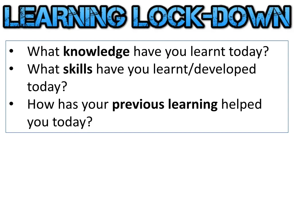 what knowledge have you learnt today what skills