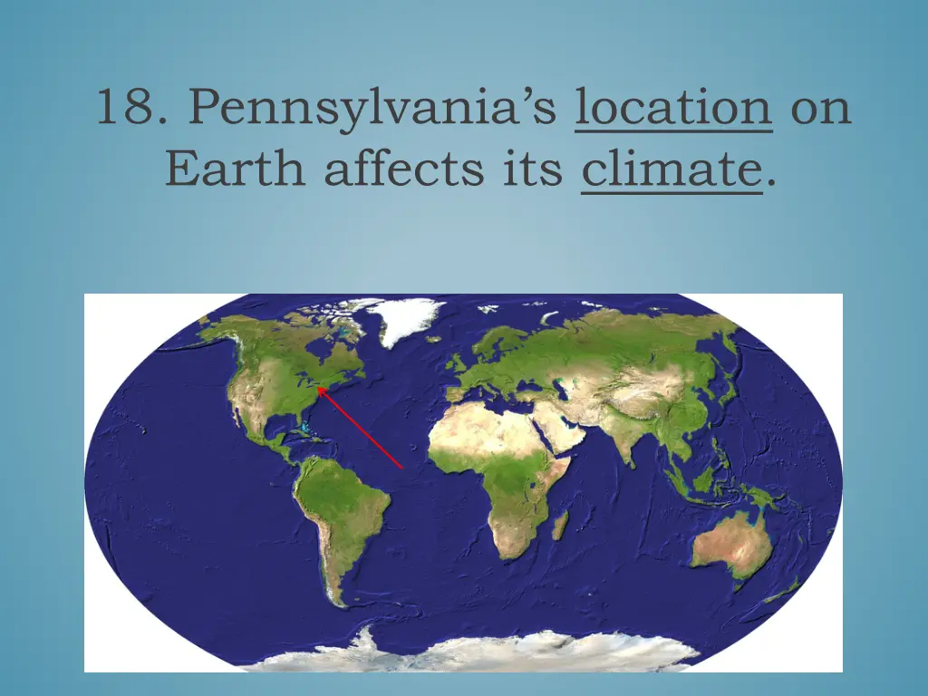 18 pennsylvania s location on earth affects