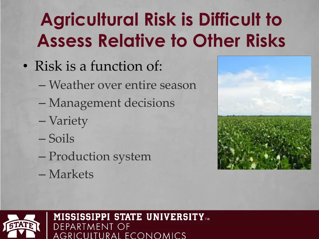 agricultural risk is difficult to assess relative