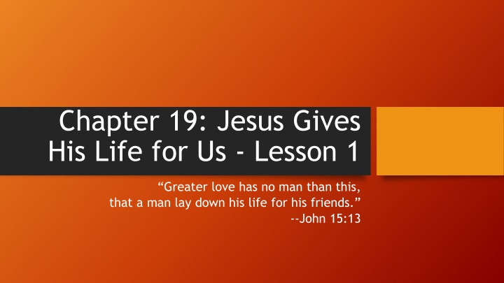 chapter 19 jesus gives his life for us lesson 1