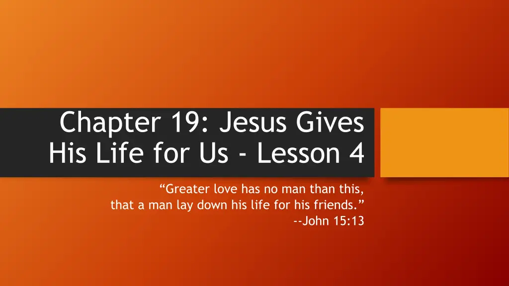 chapter 19 jesus gives his life for us lesson 4