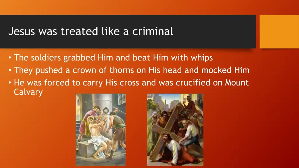 jesus was treated like a criminal