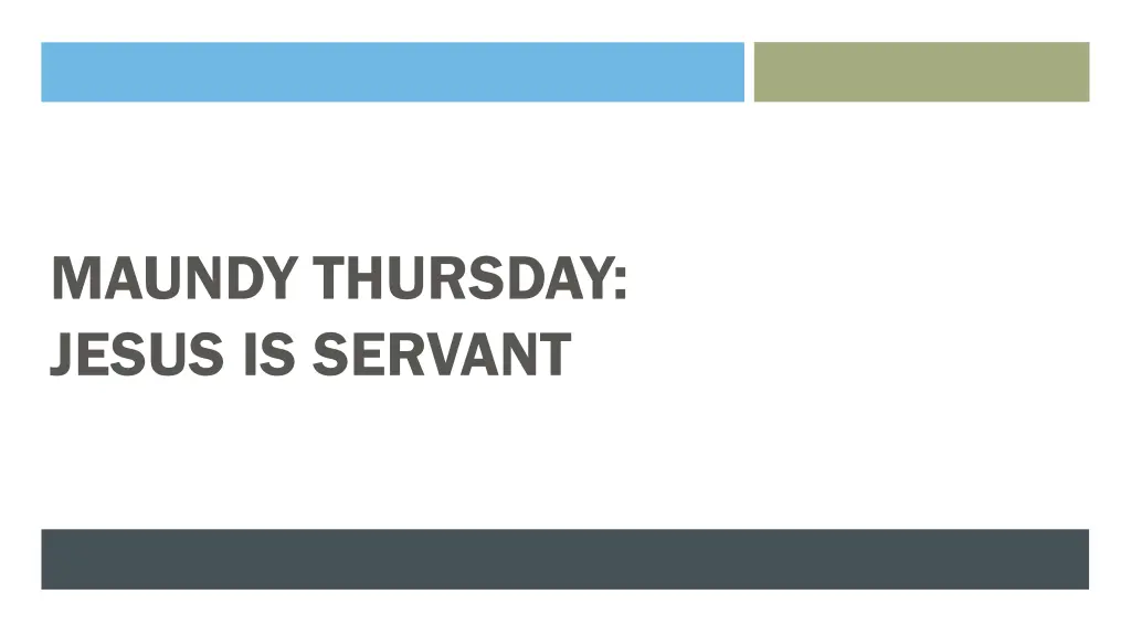 maundy thursday jesus is servant