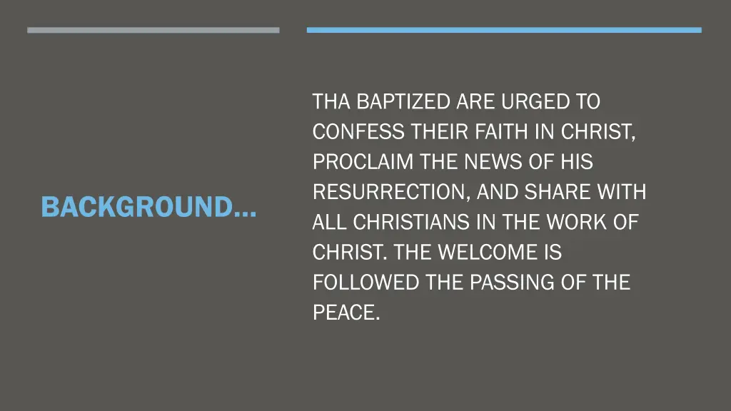 tha baptized are urged to confess their faith