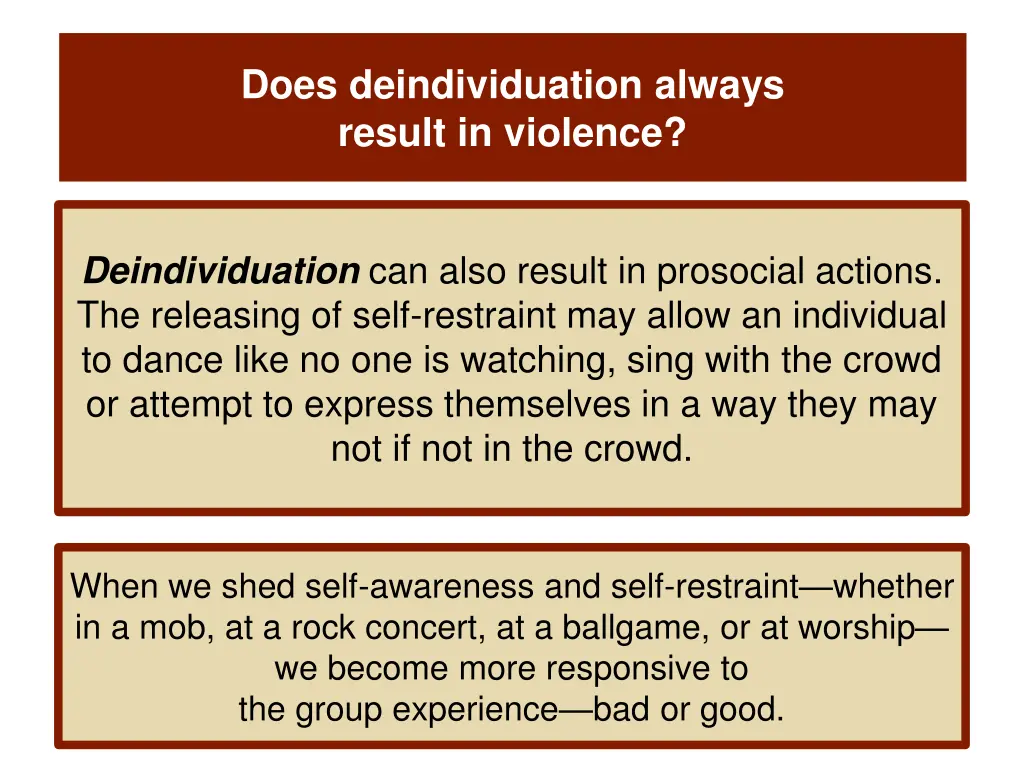 does deindividuation always result in violence