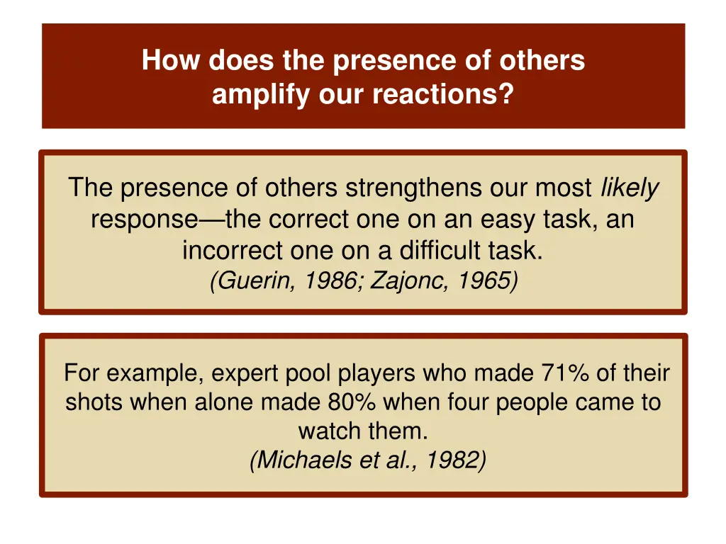 how does the presence of others amplify